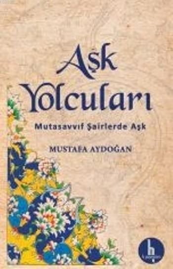 Aşk Yolcuları, Mustafa Aydoğan, H Yayınları