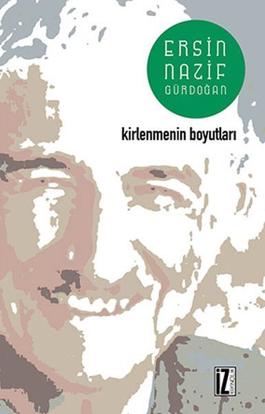 Kirlenmenin Boyutları, Ersin Nazif Gürdoğan
