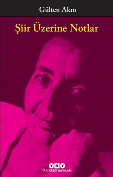 Şiir Üzerine Notlar, Gülten Akın