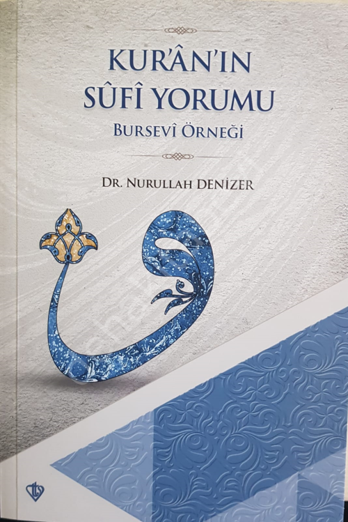 Kuran'ın Sufi Yorumu, DR.NURULLAH DENİZER