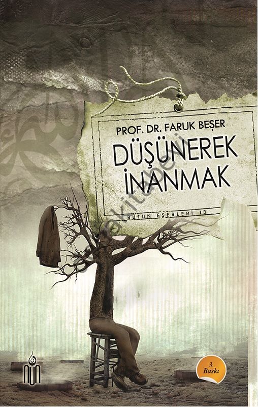 Düşünerek İnanmak, Faruk Beşer