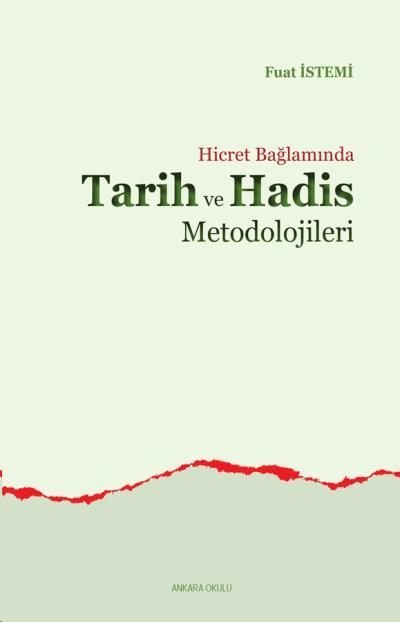 Hicret Bağlamında Tarih Ve Hadis Metodolojileri, Ankara Okulu Yayınları