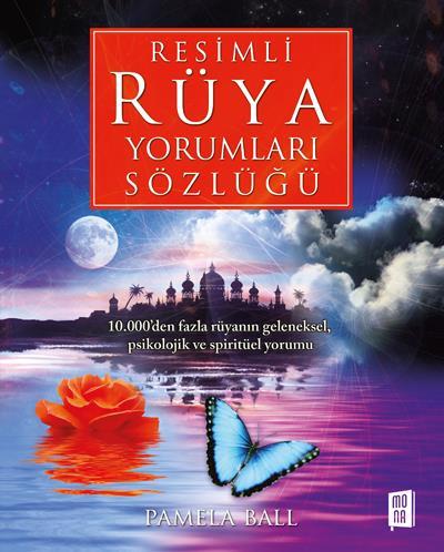 Resimli Rüya Yorumları Sözlüğü (Ciltli), Pamela Ball