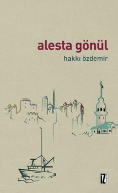 Alesta Gönül, Hakkı Özdemir