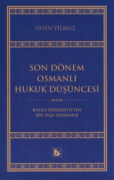 Son Dönem Osmanlı Hukuk Düşüncesi, Bir Yayıncılık