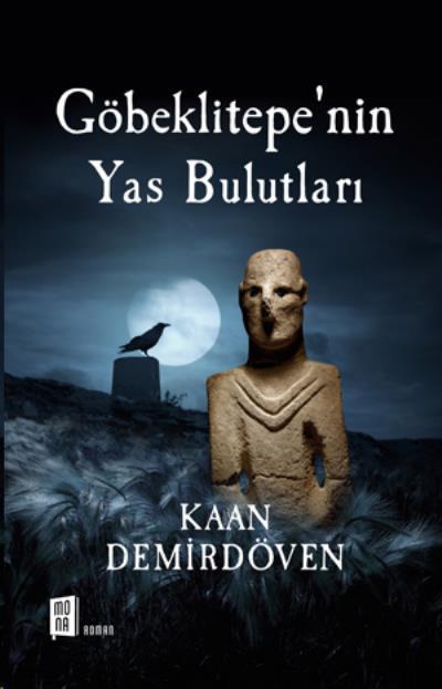 Göbeklitepe'nin Yas Bulutları, Kaan Demirdöven