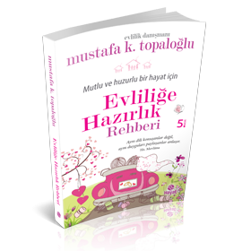 Evliliğe Hazırlık Rehberi, Mustafa Topaloğlu