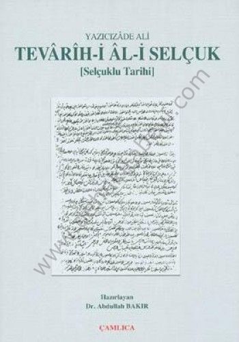 Tevarih-i Al-i Selçuk; (selçuklu Tarihi) - Yazıcızade Ali