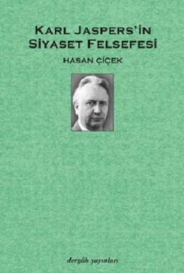 Karl Jaspers'in Siyaset Felsefesi, Hasan Çiçek