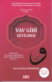 Vav Gibi Sevilmek, Yavuz Selim Pınarbaşı