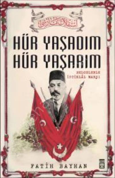 Hür Yaşadım Hür Yaşarım, Timaş Yayınları