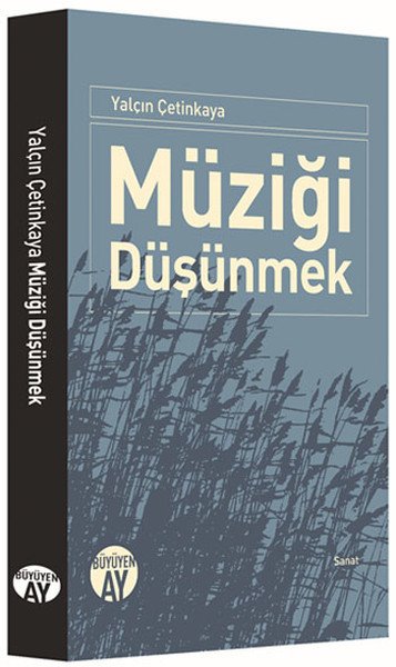 Müziği Düşünmek, Yalçın Çetinkaya
