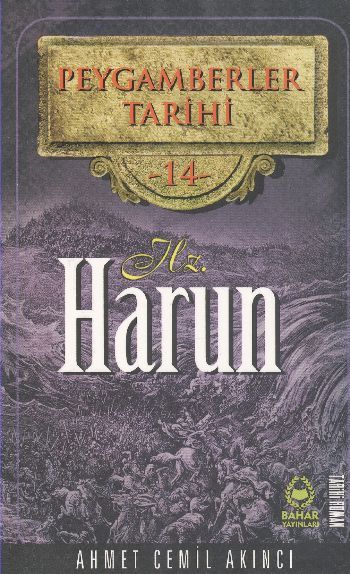 Hz. Harun Hayatı, Ahmet Cemil Akıncı, Tarihi Roman