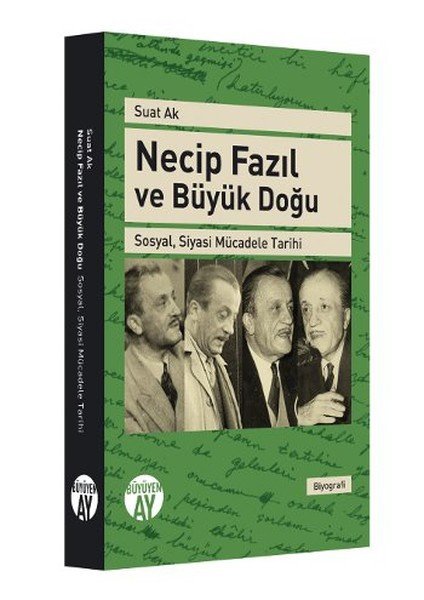 Necip Fazıl ve Büyük Doğu, Suat Ak