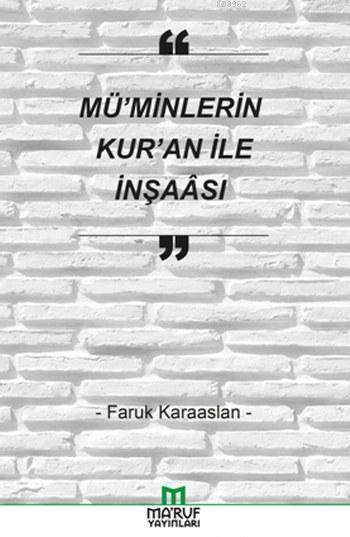 Mü'minlerin Kur'an ile İnşaası Faruk Karaaslan