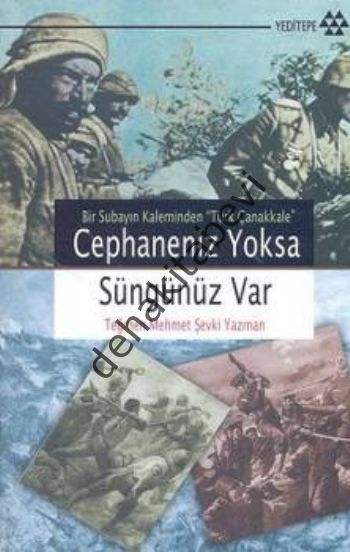Cephaneniz Yoksa Süngünüz Var, Mehmet Şevki Yazman