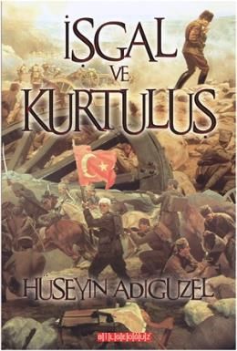 İşgal Ve Kurtuluş, Hüseyin Adıgüzel