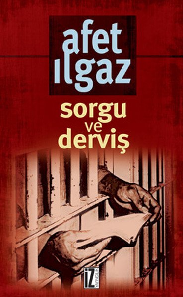 Sorgu ve Derviş - Afet Ilgaz