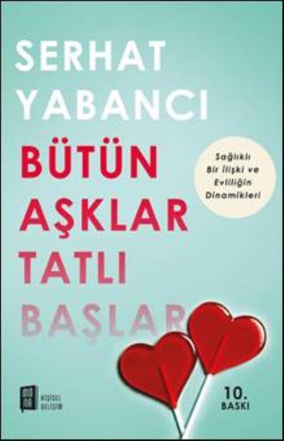 Bütün Aşklar Tatlı Başlar, Serhat Yabancı,  Mona Kitap