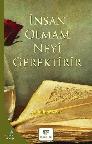 İnsan Olmam Neyi Gerektirir, Abdullatif Acar