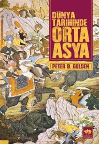 Dünya Tarihinde Orta Asya, Peter B. Golden