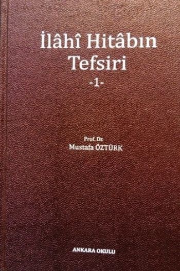 İlahi Hitabın Tefsiri 1, Mustafa Öztürk