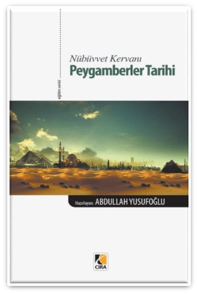 Nübüvvet Kervanı Peygamberler Tarihi, Abdullah Yusufoğlu