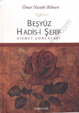 Beşyüz Hadis-i Şerif, Hikmet Goncaları, Ömer Nasuhi Bilmen