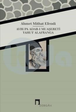 Avrupa Adab ı Muaşereti Yahut Alafranga, Ahmet Mithat Efendi
