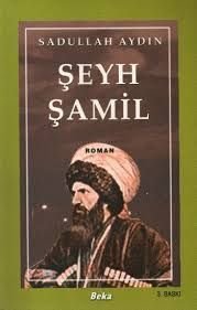 ŞEYH ŞAMİL, Sadullah Aydın