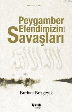 Peygamber Efendimizin (a.s.m.) Savaşları,Burhan Bozgeyik