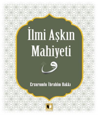 İlmi Aşkın Mahiyeti, Ehil Yayınları