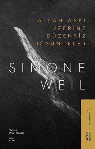 Allah Aşkı Üzerine Düzensiz Düşünceler, Simone Weil