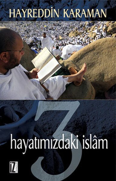 Hayatımızdaki İslam 3, Hayreddin Karaman