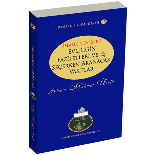 Evliliğin Faziletleri ve Eş Seçerken Aranacak Vasıflar , Resail- i Ahmediyye 45