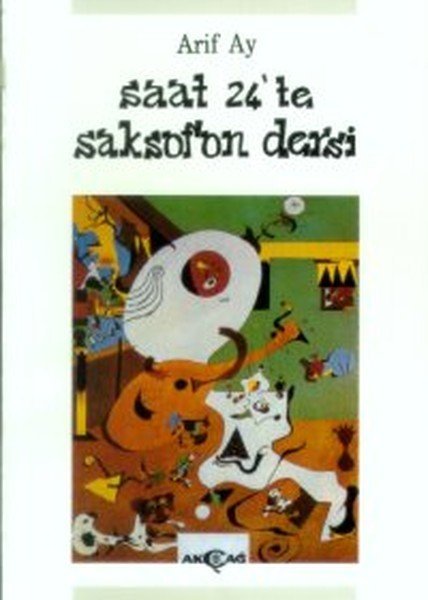 Saat 24'te Saksafon Dersi, Arif Ay