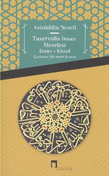 Tasavvufta İnsan Meselesi İnsanı Kamil, Azizüddin Nesefi