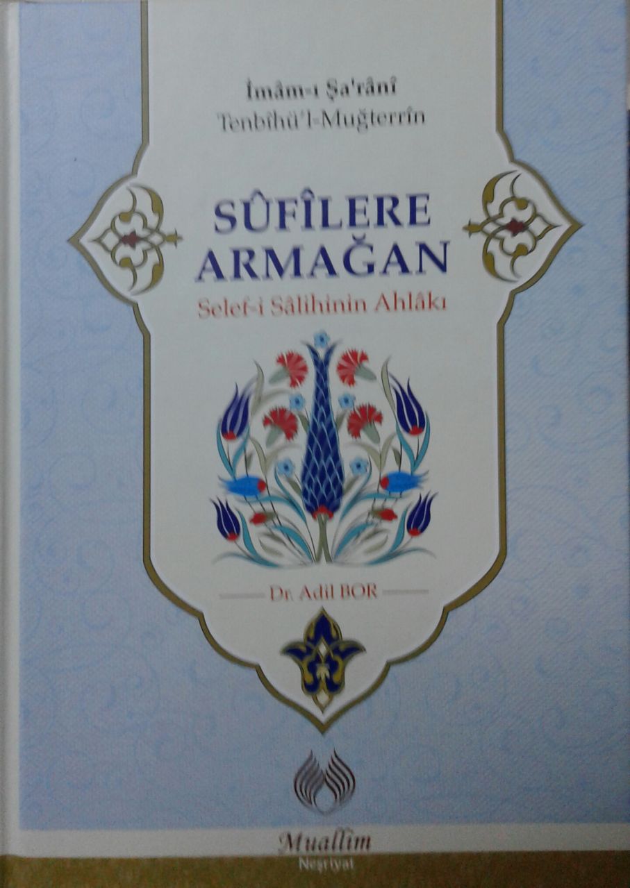 Sufilere Armağan, Selef-i Salihinin Ahlakı, İmamı Şarani