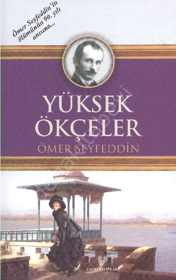 Yüksek Ökçeler,  ( Osmanlı Türkçesi Aslı İle Birlikte, Sözlükçeli )