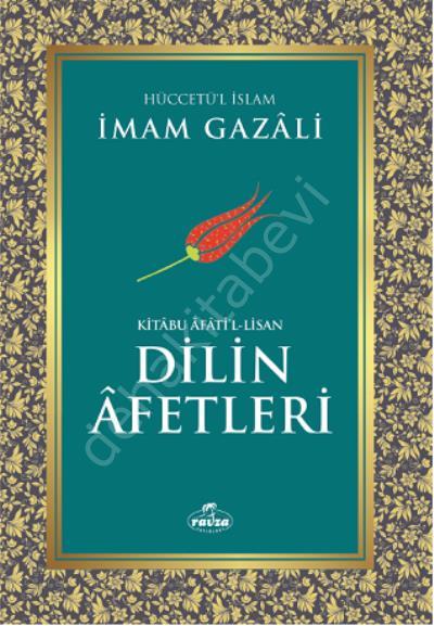 Kitabu Afati'l Lisan Dilin Afetleri, İmam Gazali