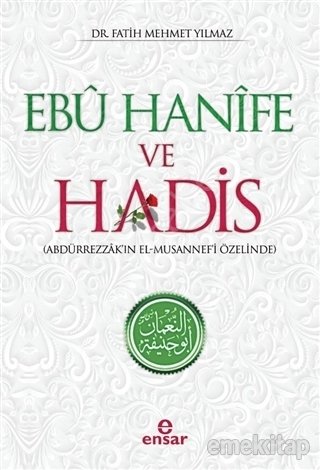 Ebu Hanife ve Hadis, Fatih Mehmet Yılmaz