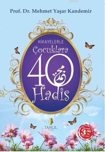 Hikayelerle Çocuklara 40 Hadis, Mehmet Yaşar Kandemir
