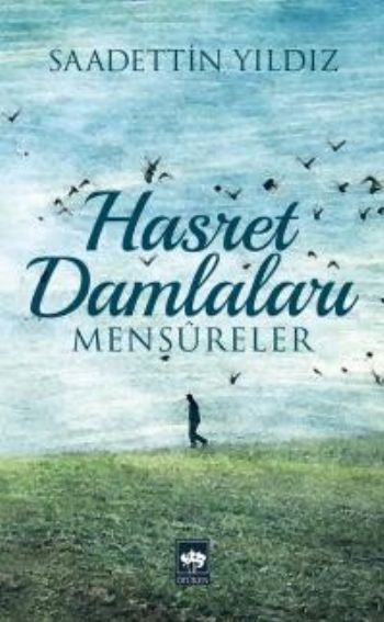 Hasret Damlaları, Saadettin Yıldız