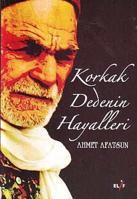 Korkak Dedenin Hayalleri, Ahmet Afatsun, Elif Yayınları
