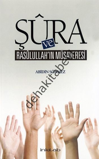 Şura ve Rasulullah'ın Müşaveresi, Abidin Sönmez
