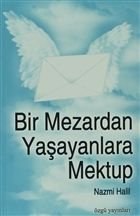 Bir Mezardan Yaşayanlara Mektup