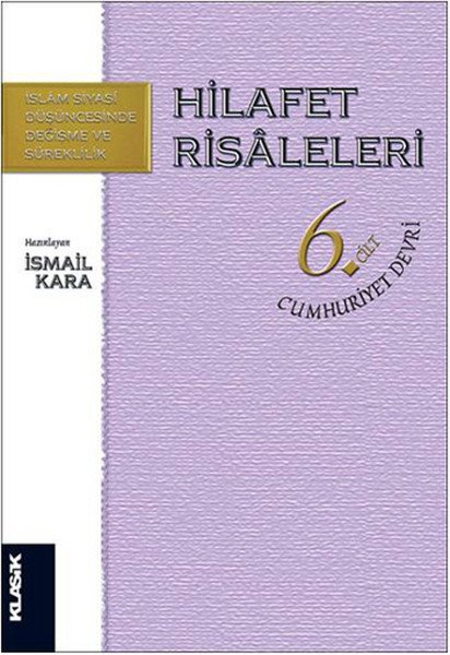 Hilafet Risaleleri 6.Cilt Cumhuriyet Devri