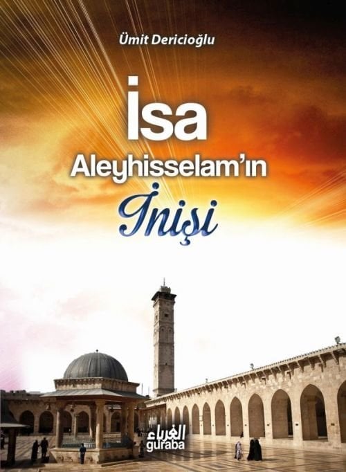 İsa Aleyhisselam Nuzulü Meselesi, Guraba Yayınları