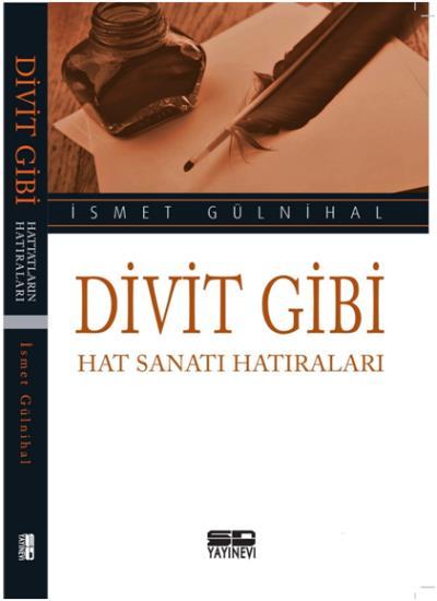Divit Gibi; Hat Sanatı Hatıraları, Sd Yayınları