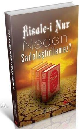 Risale-İ Nur Neden Sadeleştirilemez?- 5514, Yeni Asya Neşriyat